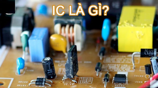 IC l&agrave; g&igrave;? integrated circuit? C&ocirc;ng dụng v&agrave; ph&acirc;n loại